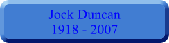 Jock Duncan 1918 - 2007