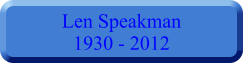 Len Speakman 1930 - 2012