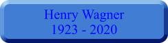 Henry Wagner 1923 - 2020