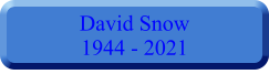 David Snow 1944 - 2021